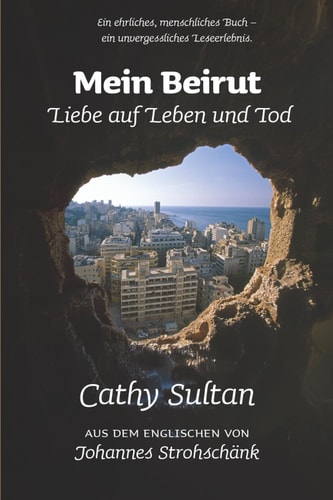 Mein Beirut: Liebe auf Leben und Tod (German Edition)