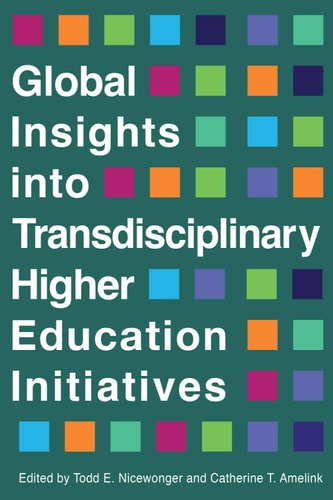 Global Insights Into Transdisciplinary Higher Education Initiatives