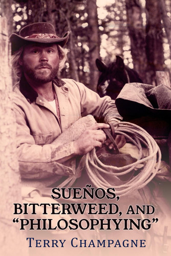 Sueños, Bitterweed, and “Philosophying”