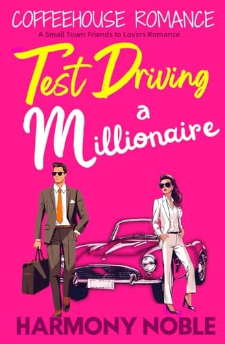 Coffeehouse Romance Test Driving a Millionaire
