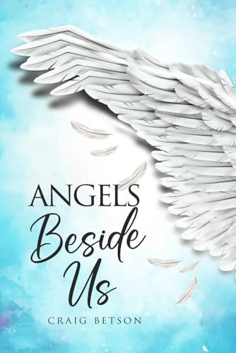 Angels Beside Us