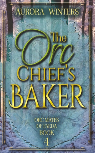 The Orc Chief's Baker