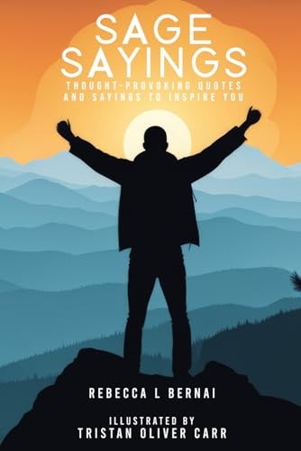 Sage Sayings: Thought-provoking quotes and sayings to inspire you