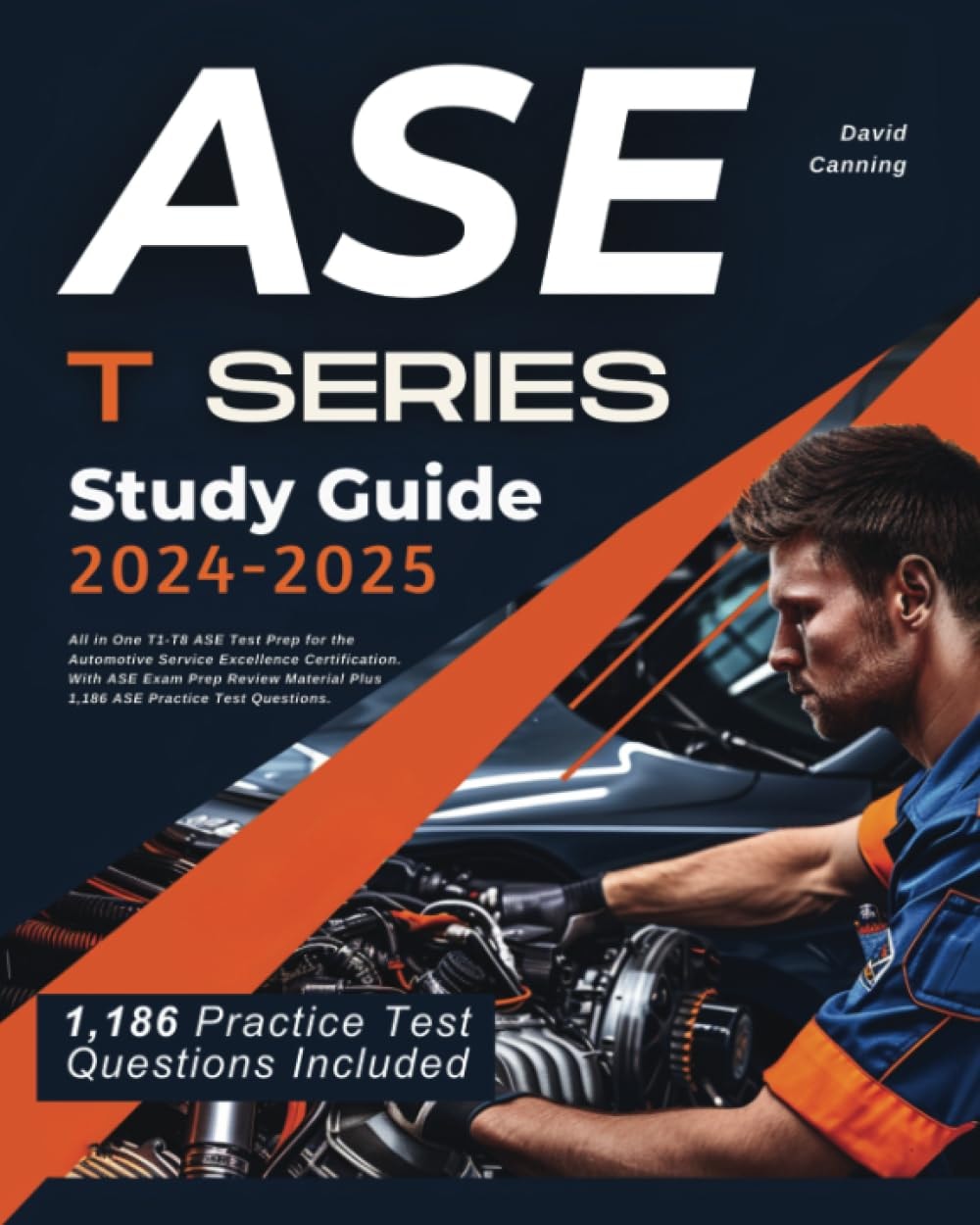 ASE T Series Study Guide 2024-2025: All in One T1-T8 ASE Test Prep for the Automotive Service Excellence Certification