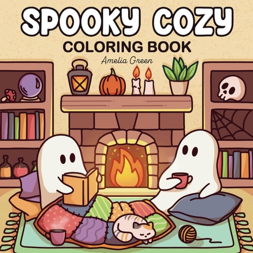 Spooky Cozy: Coloring Book for Adults and Teens Featuring Adorable Characters, Creepy Creatures and Cozy Hygge Scenes for Relaxation