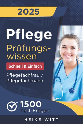 Pflege Prüfungswissen - Schnell & Einfach