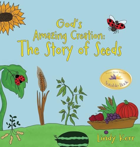 God's Amazing Creation The Story of Seeds