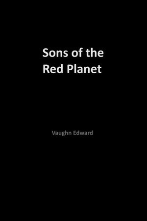 Warrior Children: Sons Of The Red Planet (The Immortals Series)