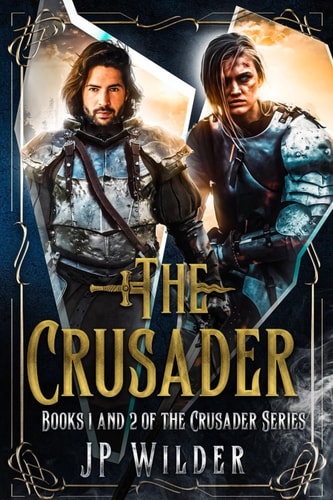The Crusader: Books 1 and 2 of the Crusader Series