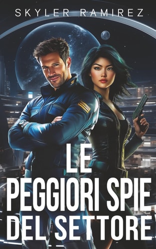 Le peggiori spie del settore (Fortuna sfacciata ed eroi morti) (Italian Edition)