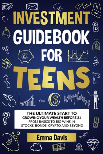 Investment Guidebook for Teens