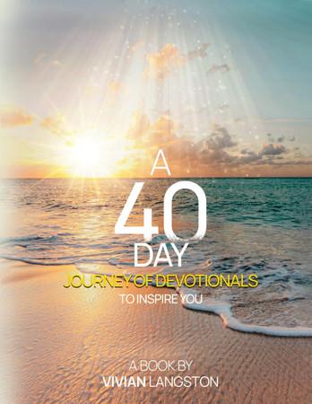 A 40 Day Journey Of Devotionals To Inspire You