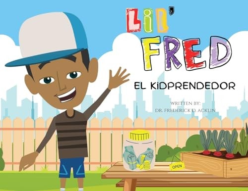 Lil Fred the Kidprenuer (Spanish Edition)
