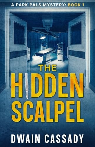 HIDDEN SCALPEL A Park Pals Mystery