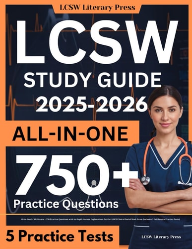 LCSW Study Guide 2025-2026: All-In-One LCSW Review + 1650 Practice Questions with In-Depth Answer Explanations for the ASWB Clinical Social Work Exam (Includes 9 Full Length Practice Tests)