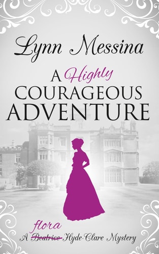 A Highly Courageous Adventure: A Regency Cozy