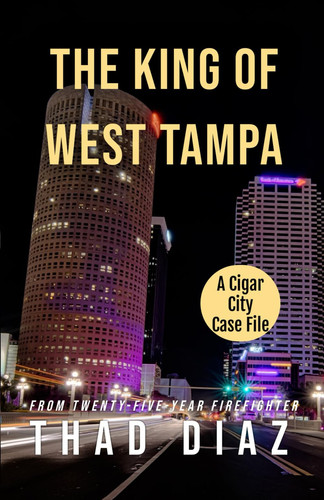 The King of West Tampa (Cigar City Case Files)