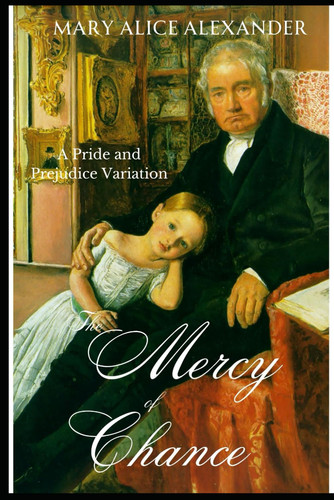 The Mercy of Chance - A Pride and Prejudice Variation