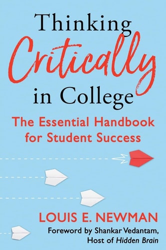 Thinking Critically in College: The Essential Handbook for Student Success