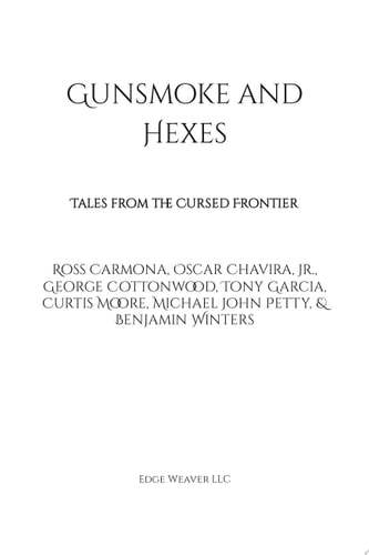 Gunsmoke and Hexes Tales from the Cursed Frontier