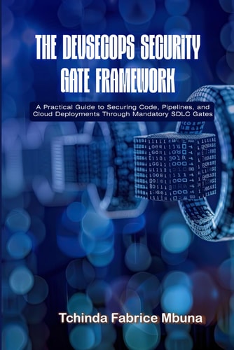 The DevSecOps Security Gate Framework