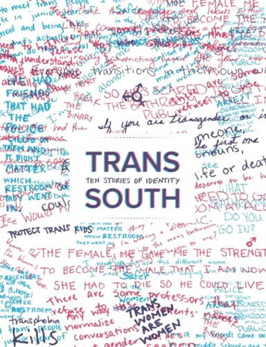 Trans/South Ten Stories of Identity