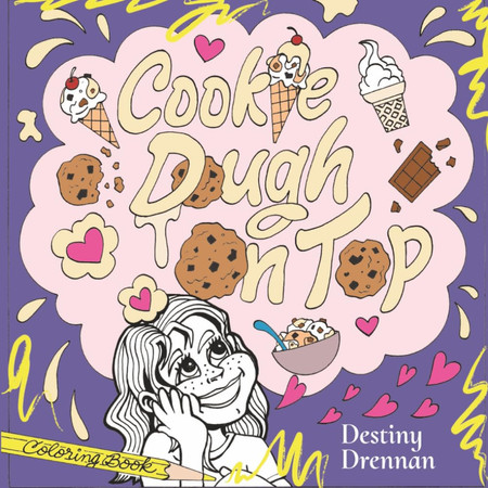 Cookie Dough On Top: Coloring Book