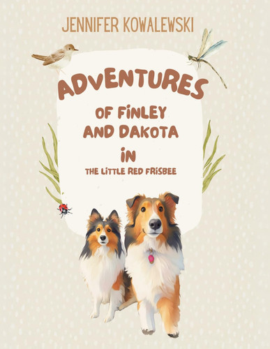 Adventures of Finely and Dakota in the Little Red Frisbee
