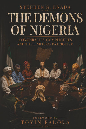 The Demons of Nigeria: Conspiracies, Complicities and the Limits of Patriotism