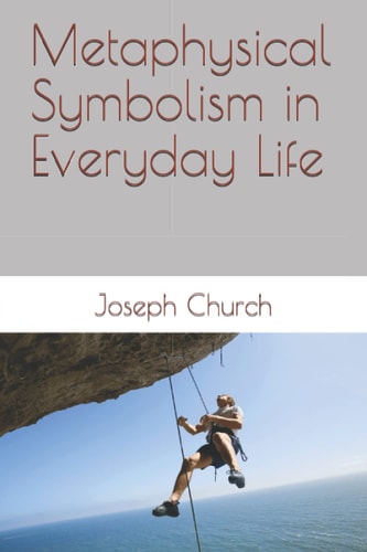 Metaphysical Symbolism in Everyday Life