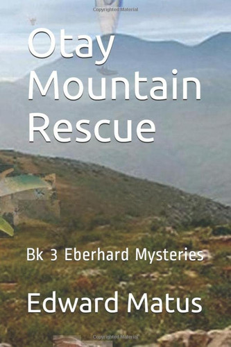 Otay Mountain Rescue Bk 3 Eberhard Mysteries