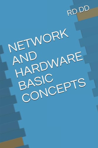 Network and Hardware Basic Concepts