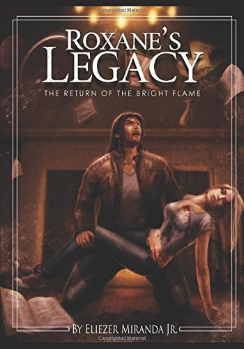 Roxane's Legacy The Return of the Bright Flame