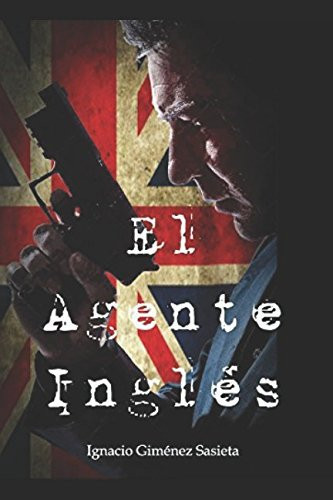 El Agente Inglés Amor y Muerte Entre Espías