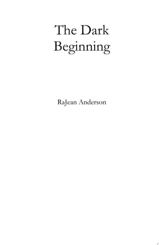 The Dark Beginning