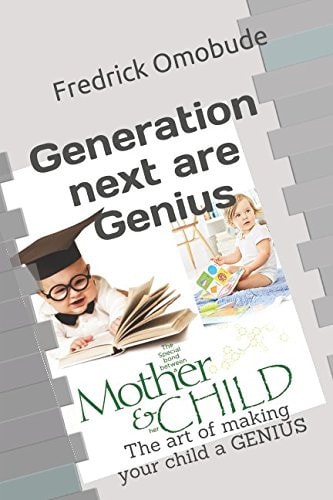 Generation Next Are Genius The Art of Making Your Child a GENIUS