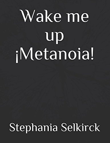 Wake Me up ¡ Metanoia!