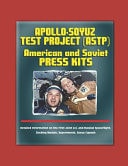 Apollo-Soyuz Test Project (ASTP) American and Soviet Press Kits