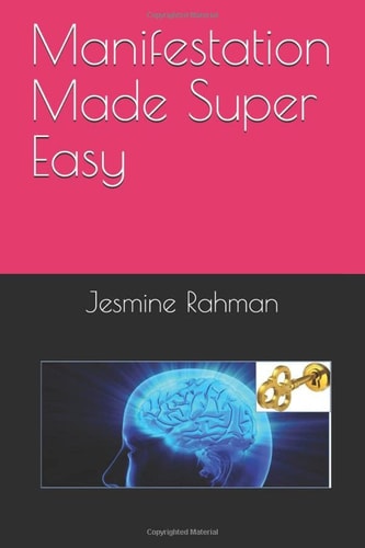 Manifestation Made Super Easy