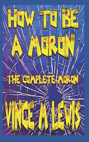 How to Be a Moron The Complete Moron