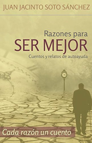 Razones para Ser Mejor Cada RazÓn un Cuento