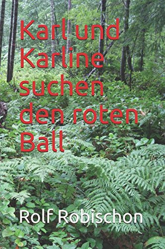 Karl und Karline Suchen Den Roten Ball