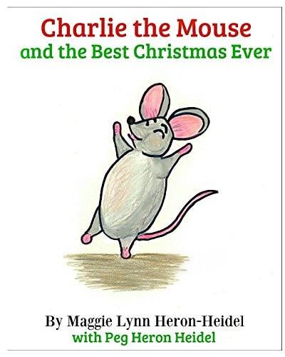 Charlie the Mouse and the Best Christmas Ever