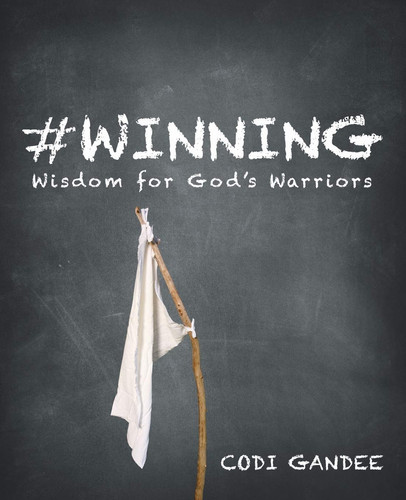 #Winning Wisdom for God's Warriors