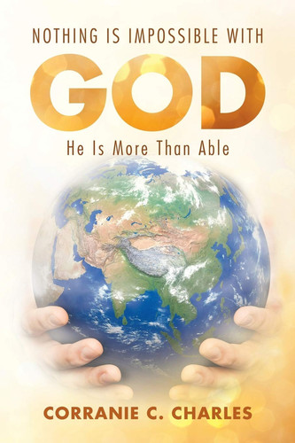 Nothing Is Impossible with God He Is More Than Able