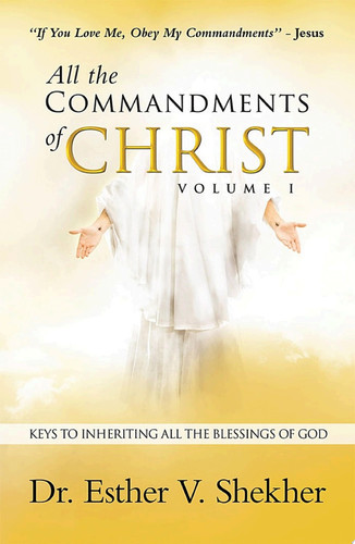 All the Commandments of Christ Volume I