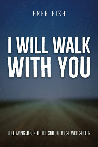 I Will Walk with You Following Jesus to the Side of Those Who Suffer