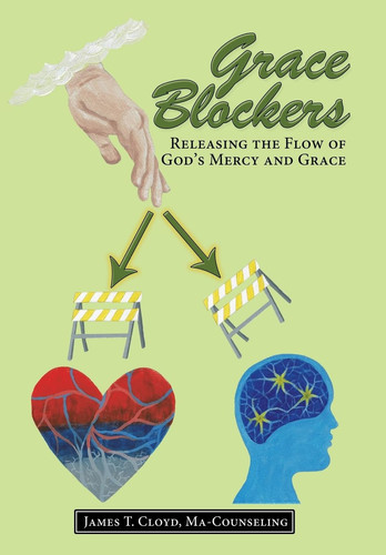 Grace Blockers Releasing the Flow of God's Mercy and Grace