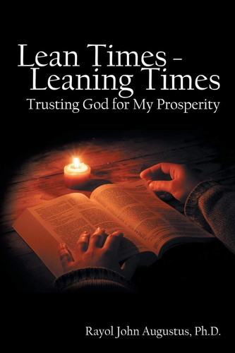 Lean Times - Leaning Times Trusting God for My Prosperity