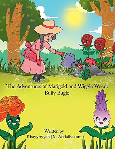 The Adventures of Marigold and Wiggle Weed Bully Bugle